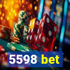 5598 bet